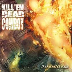 Kill 'Em Dead Cowboy : Darkened Dreams